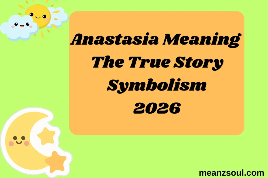Anastasia Meaning The True Story Symbolism