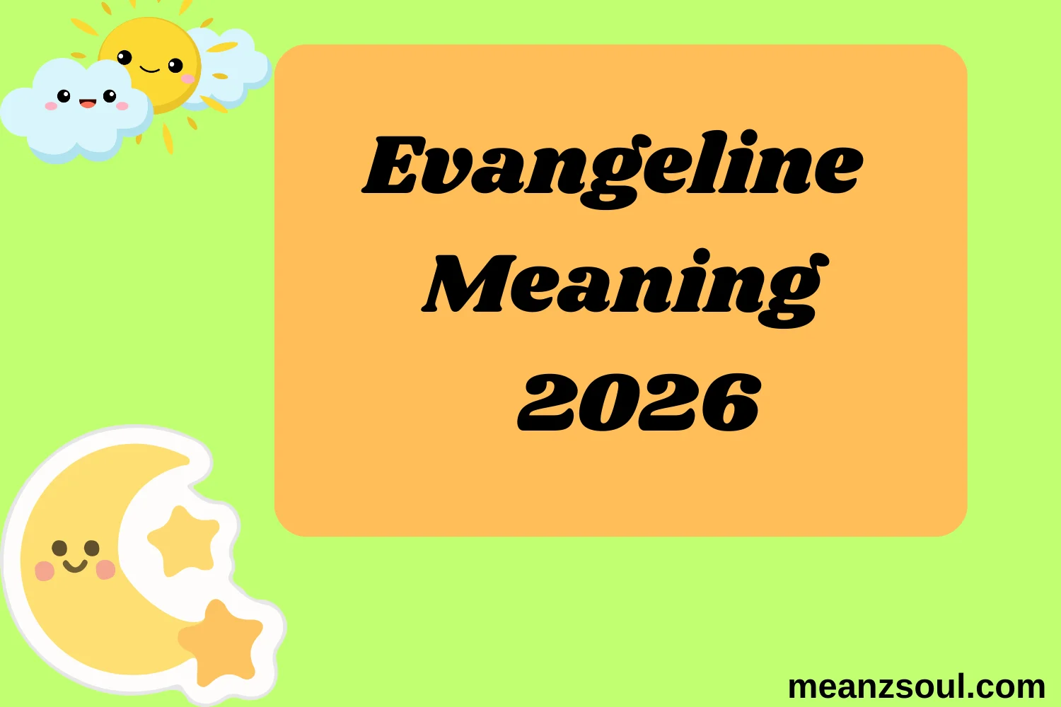 Evangeline Meaning