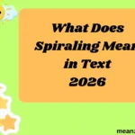 What Does Spiraling Mean in Text