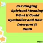 Ear Ringing Spiritual Meaning What It Could Symbolize and How to Interpret It