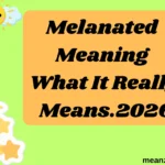 Melanated Meaning What It Really Means