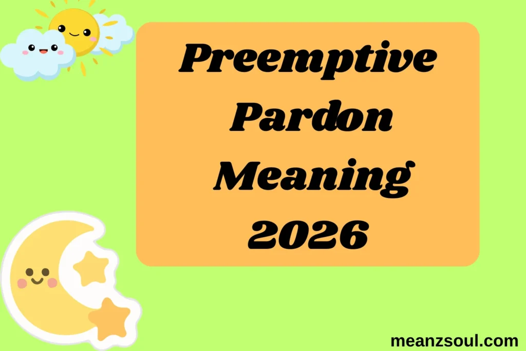Preemptive Pardon Meaning