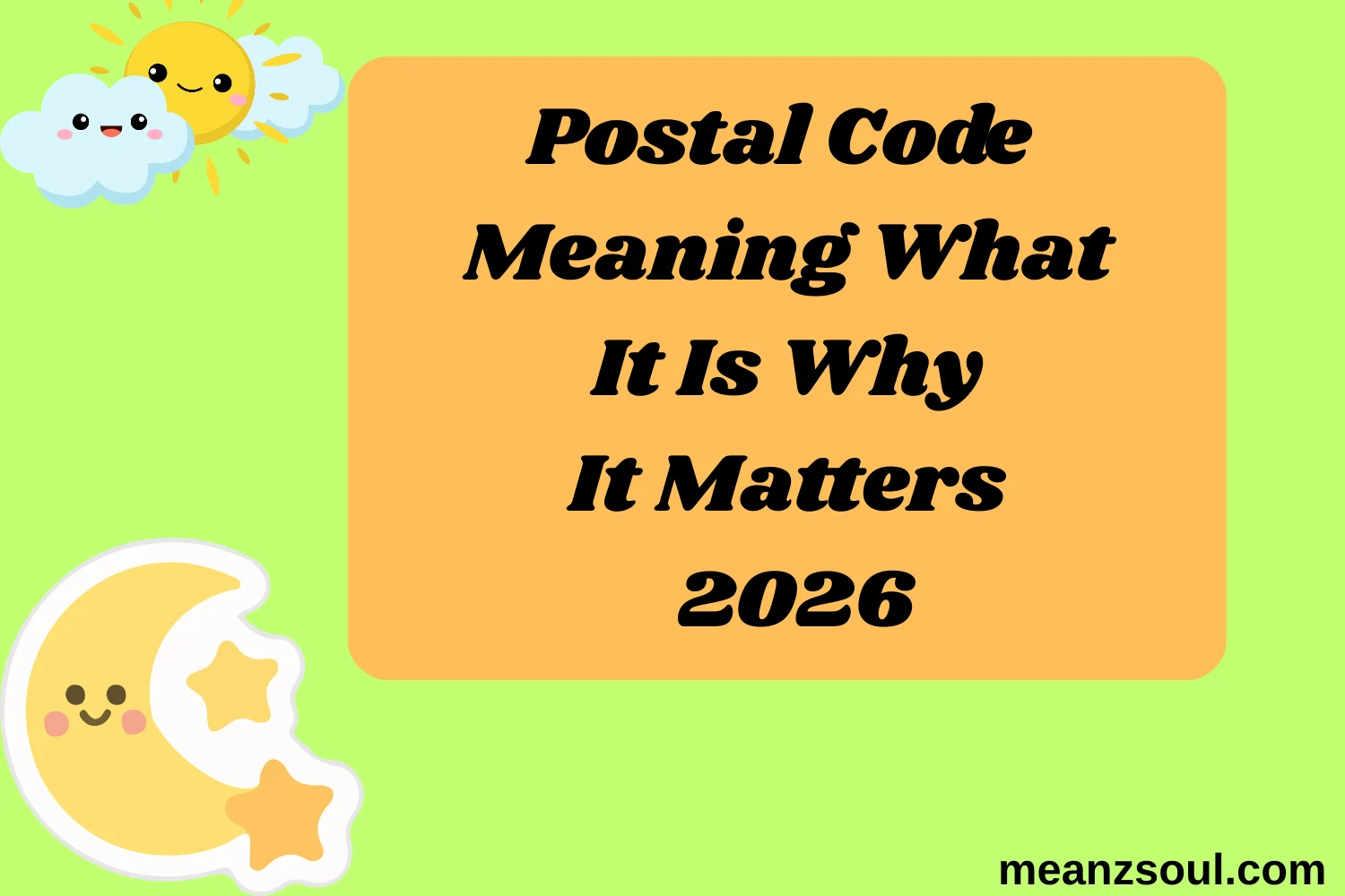 Postal Code Meaning What It Is Why It Matters