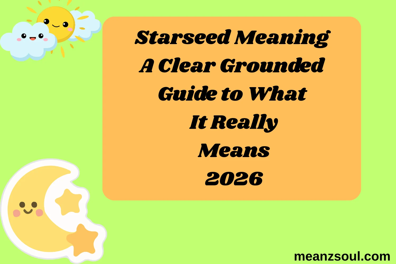 Starseed Meaning A Clear Grounded Guide to What It Really Means