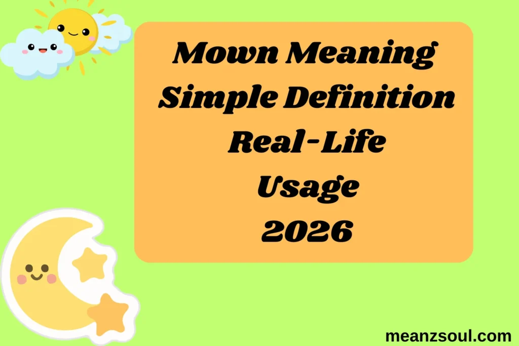 Mown Meaning Simple Definition Real-Life Usage