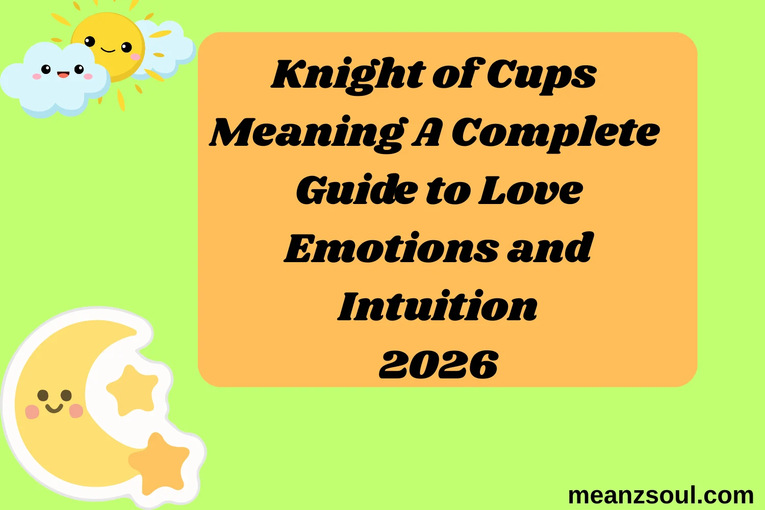 Knight of Cups Meaning A Complete Guide to Love Emotions and Intuition