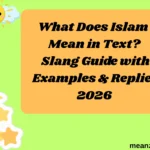 What Does Islam Mean in Text? Slang Guide with Examples & Replies