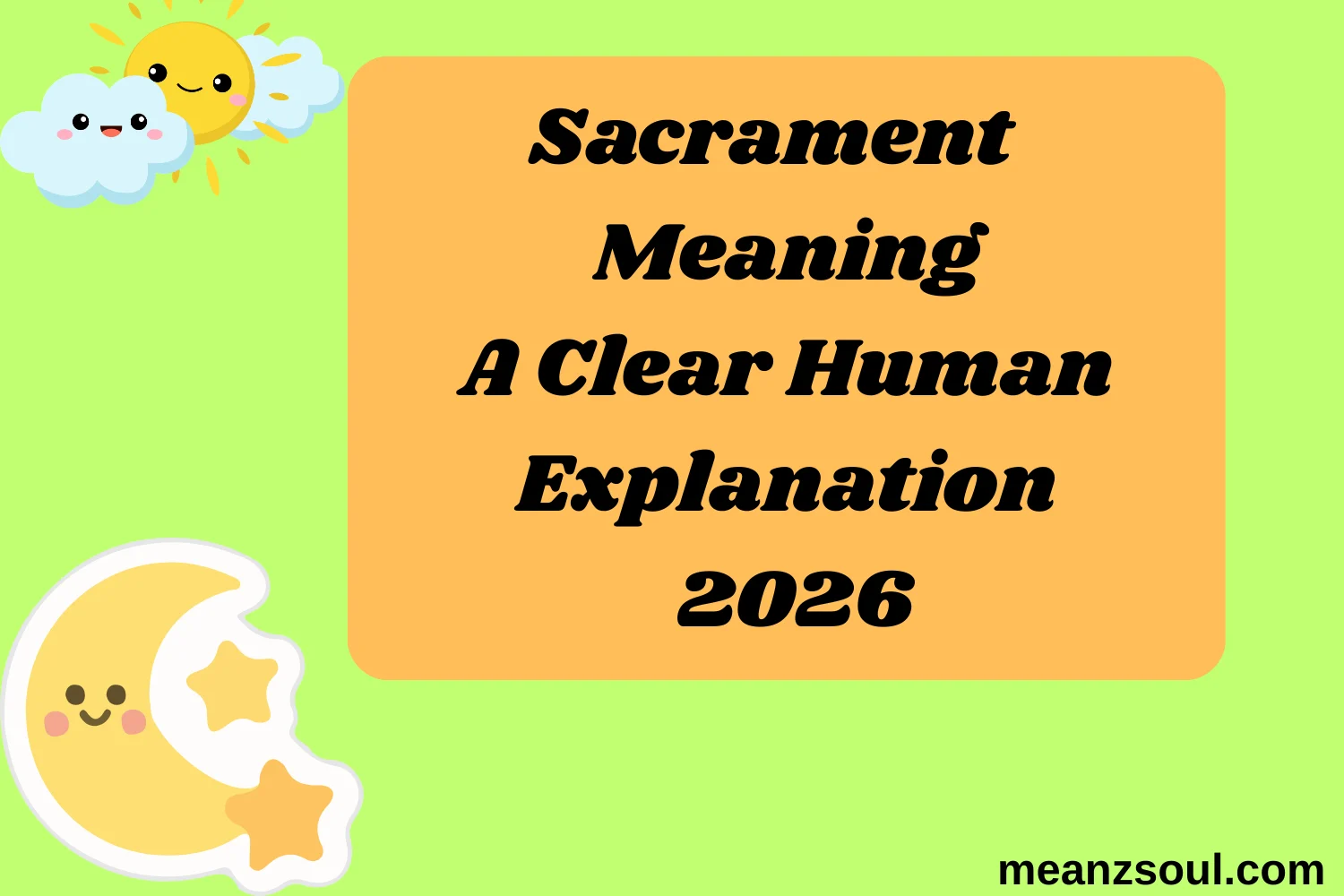 Sacrament Meaning A Clear Human Explanation