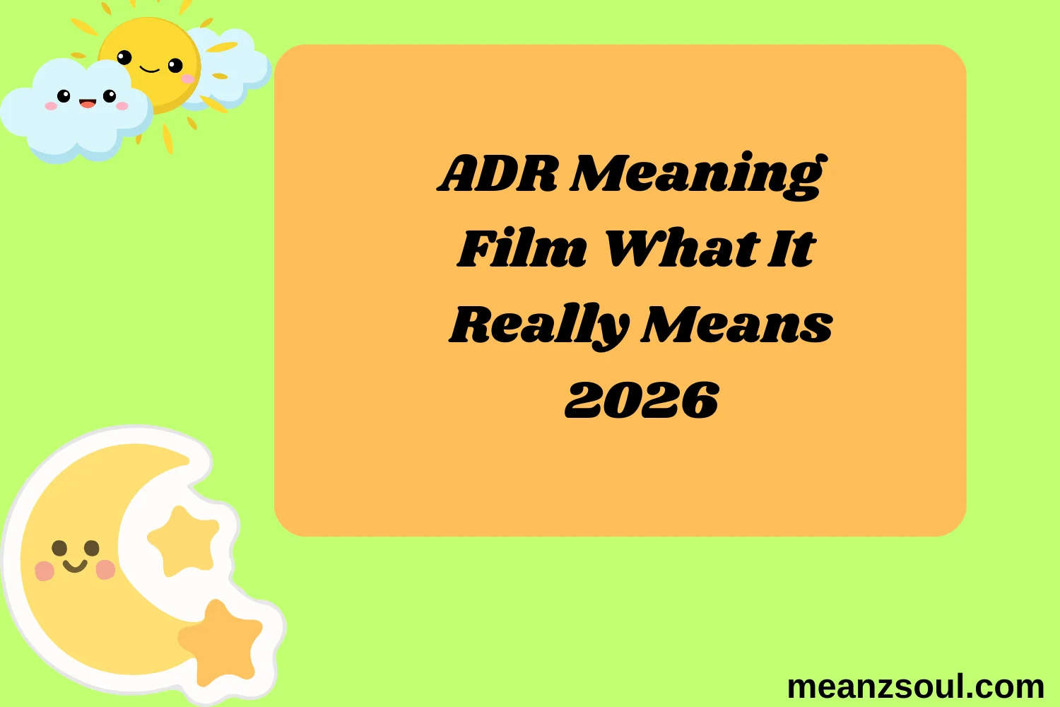 ADR Meaning Film What It Really Means