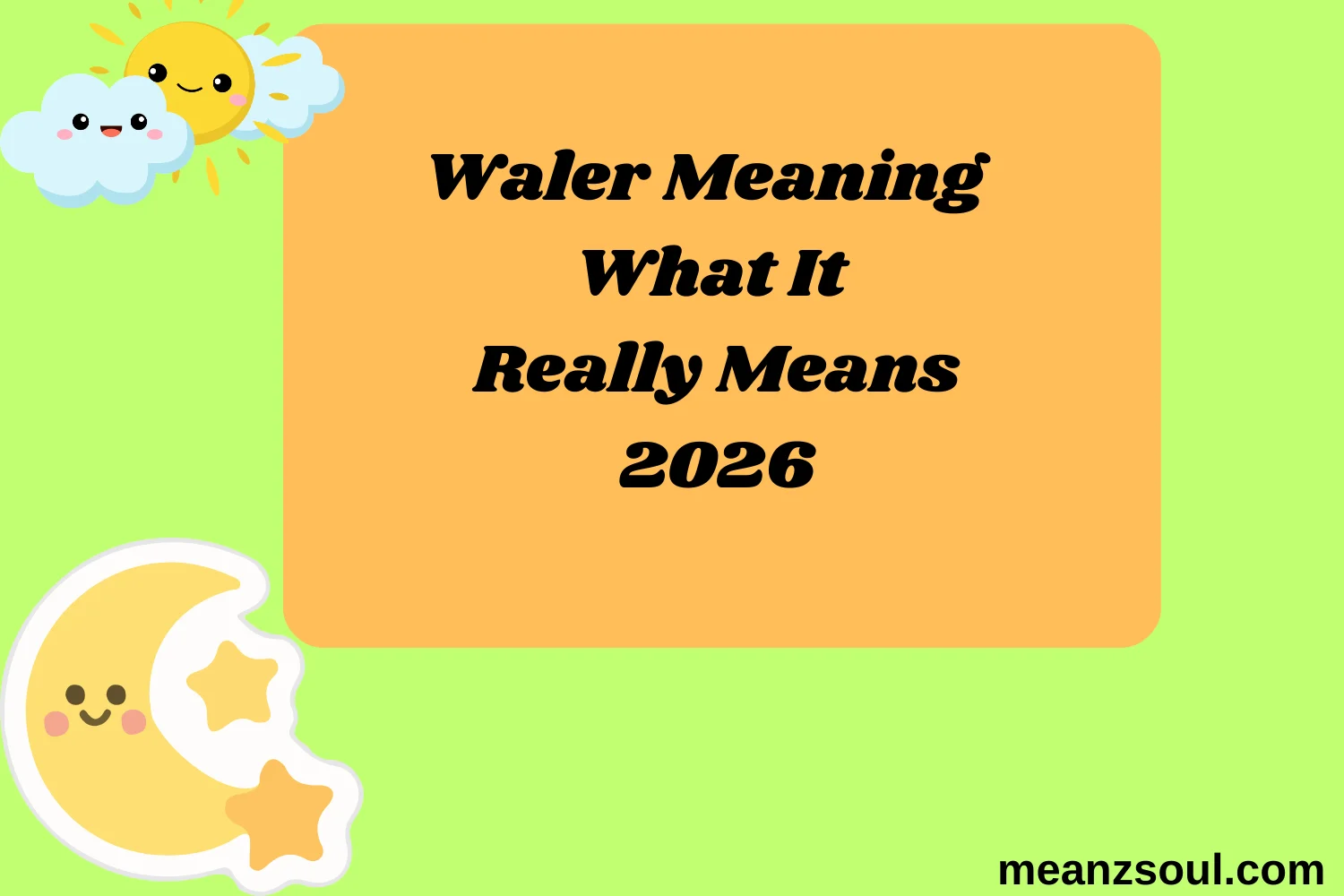 Waler Meaning What It Really Means