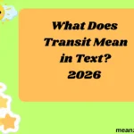 What Does Transit Mean in Text?