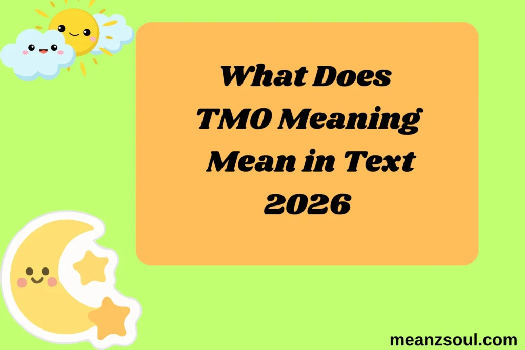 What Does TMO Meaning Mean in Text