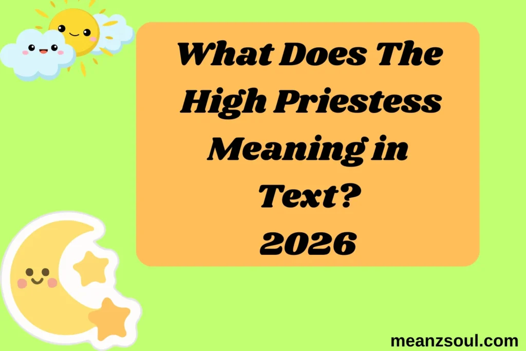 What Does The High Priestess Meaning in Text?