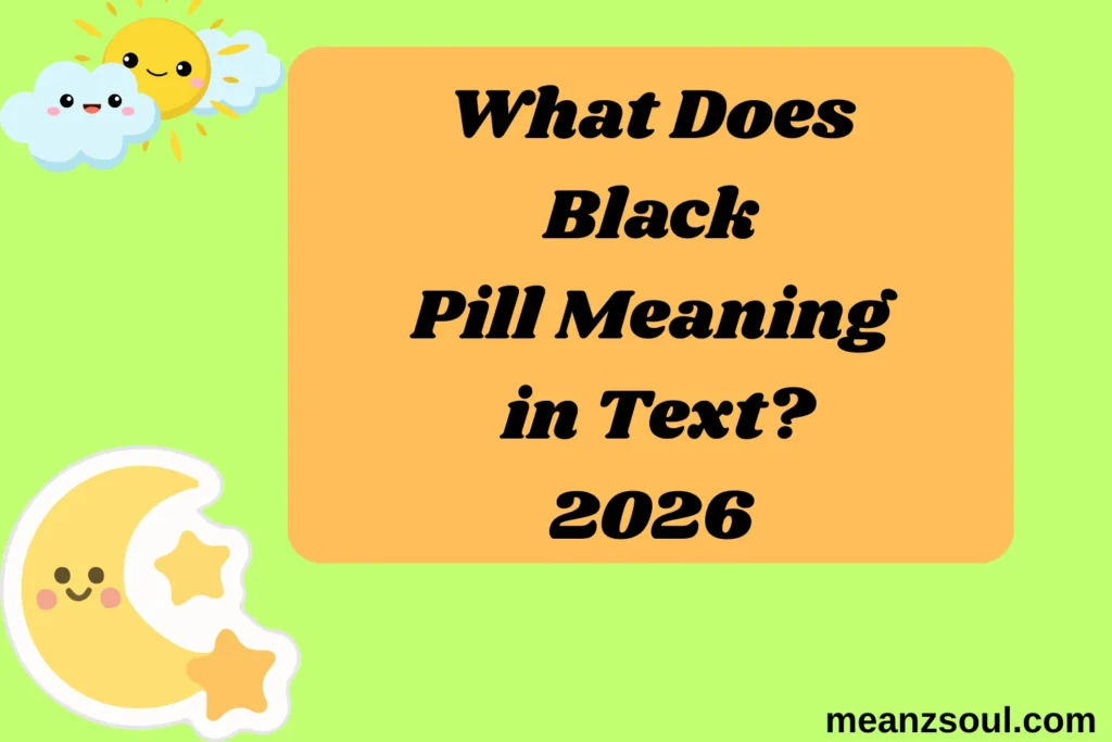 What Does Black Pill Meaning in Text?