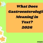What Does Gastroenterologist Meaning in Text?