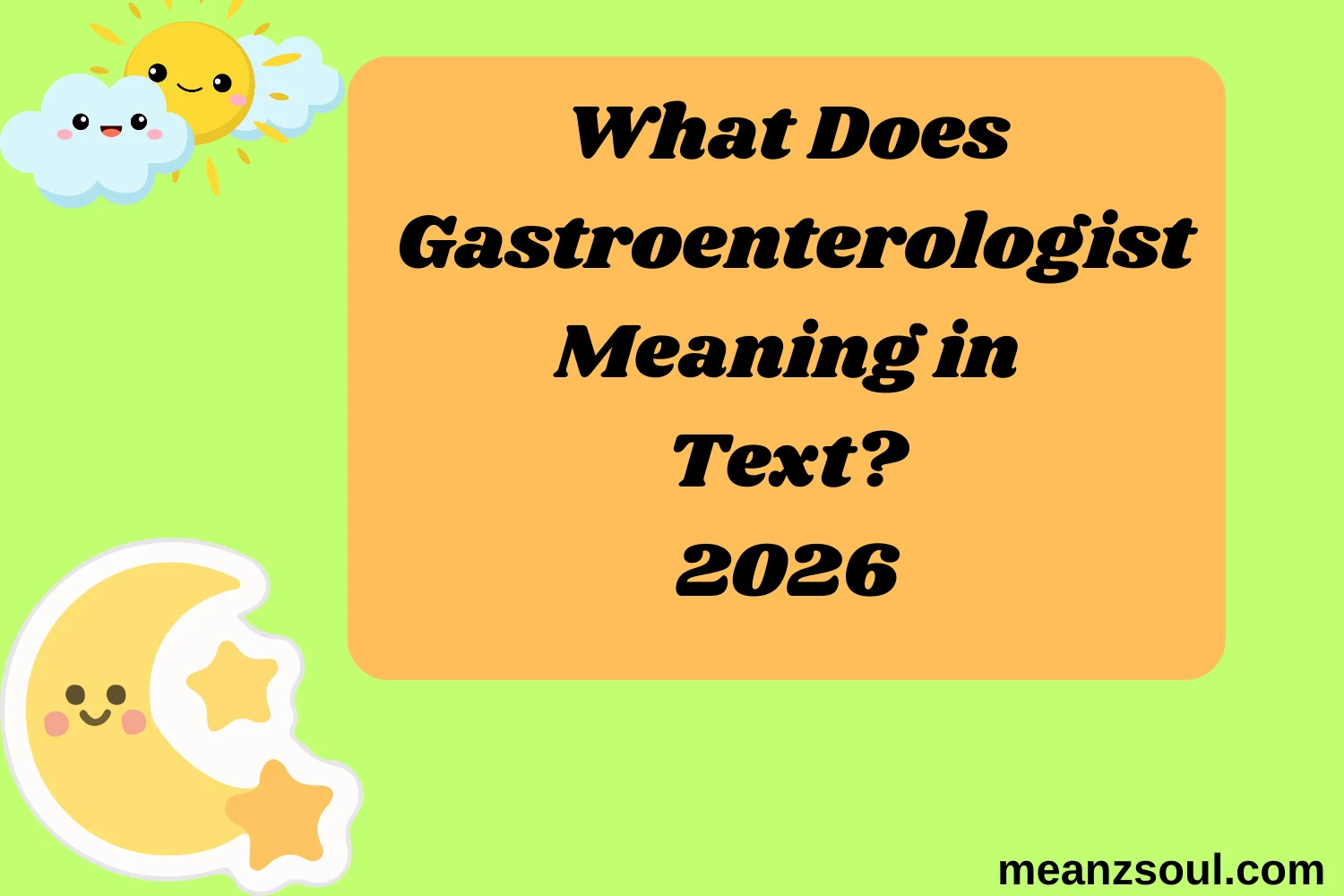 What Does Gastroenterologist Meaning in Text?