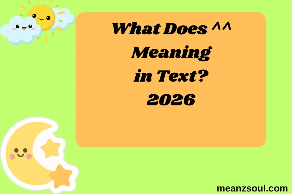 What Does ^^ Meaning in Text?