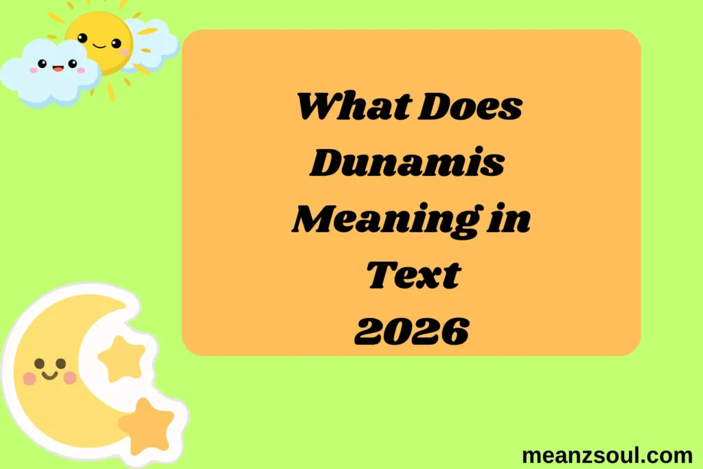 What Does Dunamis Meaning in Text