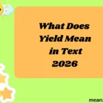 What Does Yield Mean in Text
