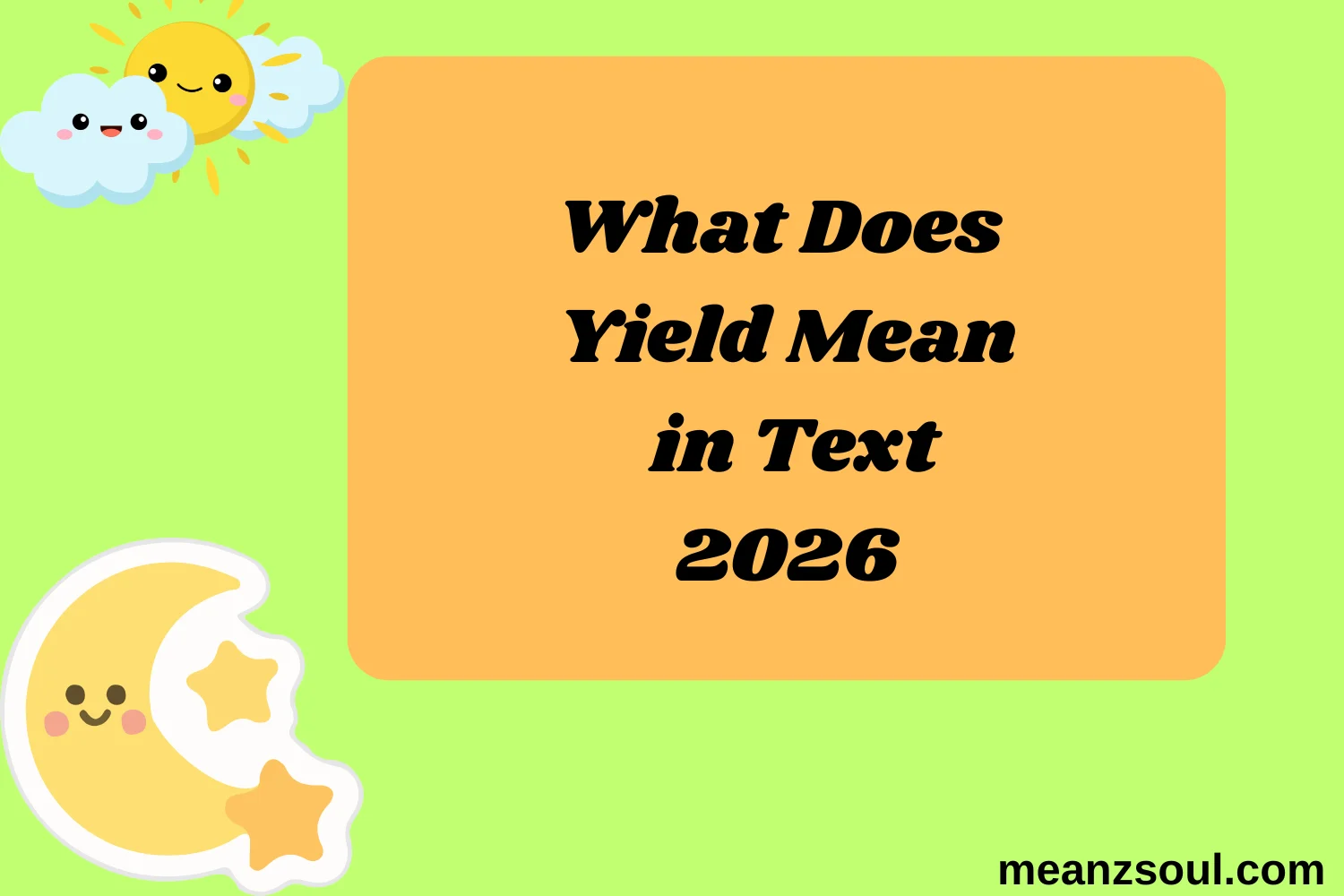 What Does Yield Mean in Text
