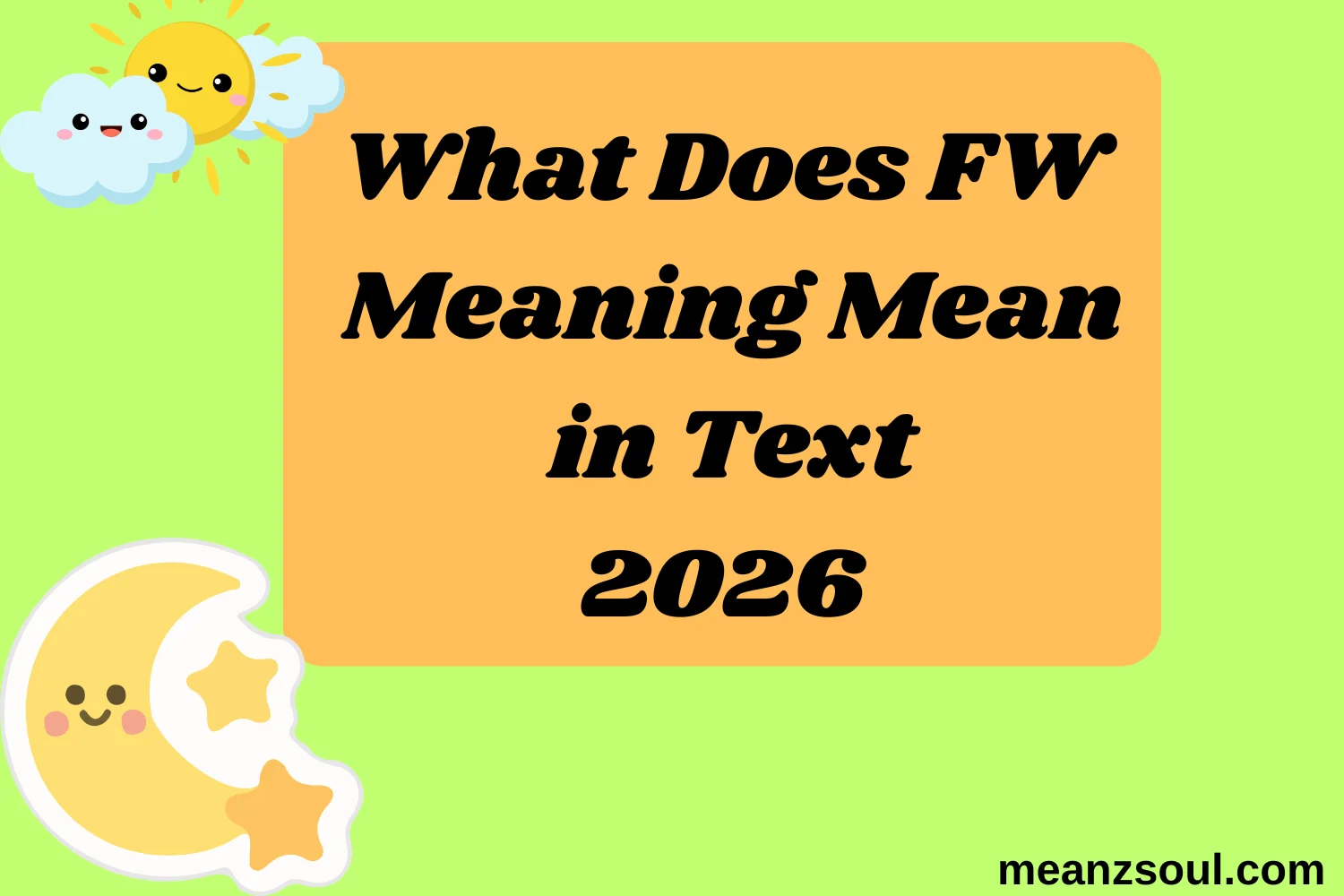 What Does FW Meaning Mean in Text