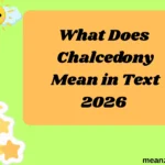 What Does Chalcedony Mean in Text