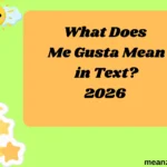 What Does Me Gusta Mean in Text?