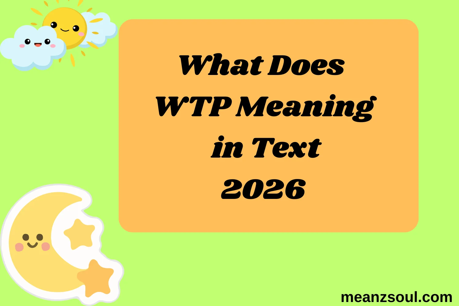 What Does WTP Meaning in Text