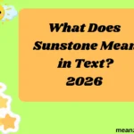 What Does Sunstone Mean in Text?