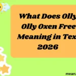 What Does Olly Olly Oxen Free Meaning in Text