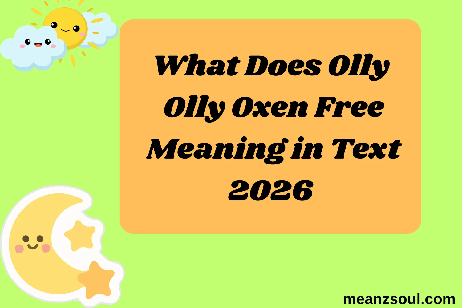 What Does Olly Olly Oxen Free Meaning in Text