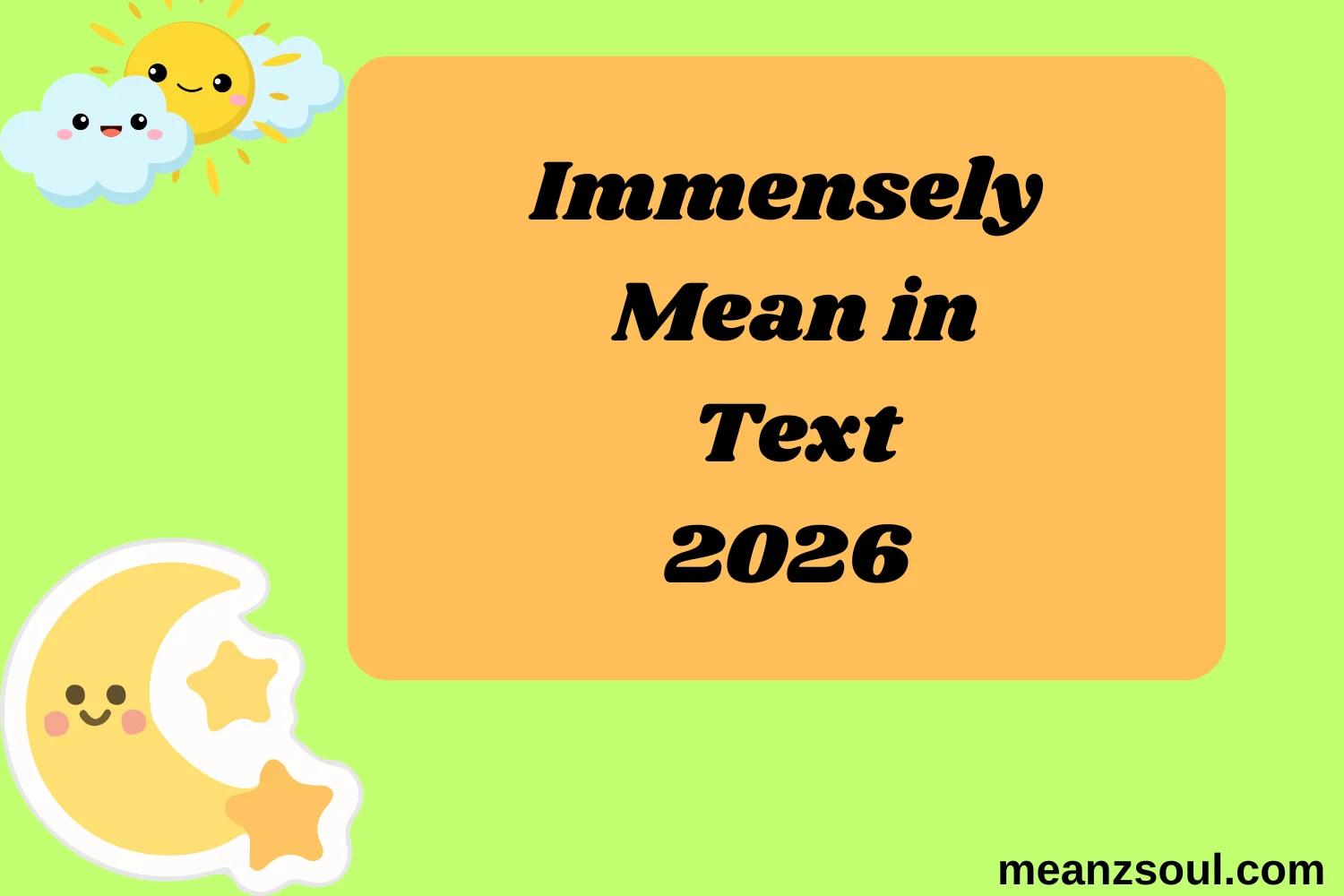 Immensely Mean in Text