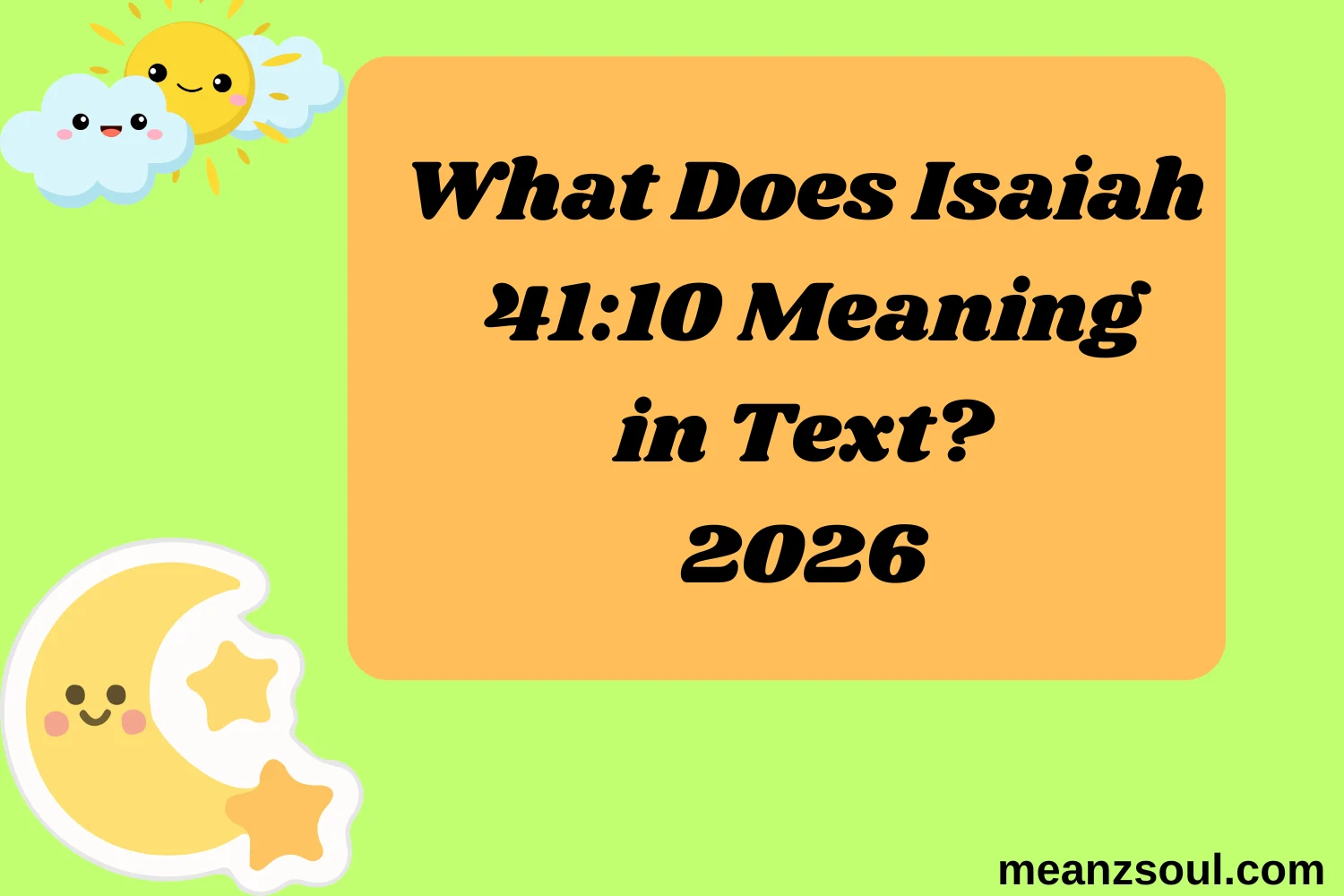 What Does Isaiah 41:10 Meaning in Text?