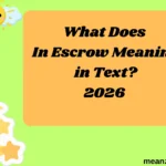 What Does In Escrow Meaning in Text?