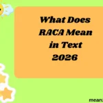 What Does RACA Mean in Text