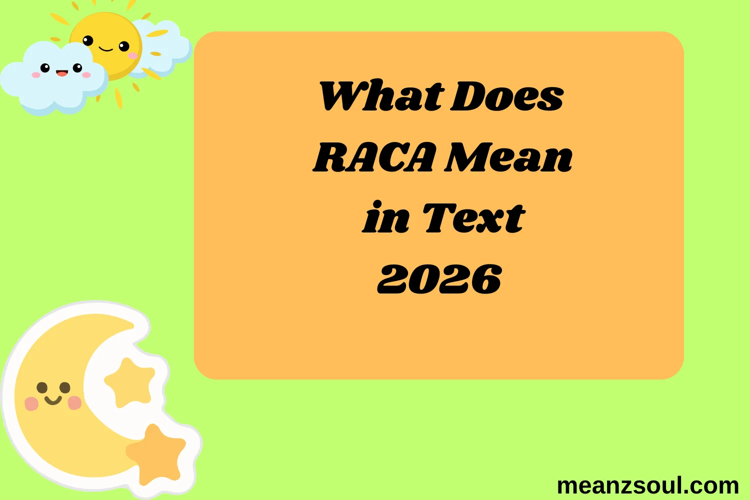 What Does RACA Mean in Text