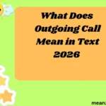 What Does Outgoing Call Mean in Text