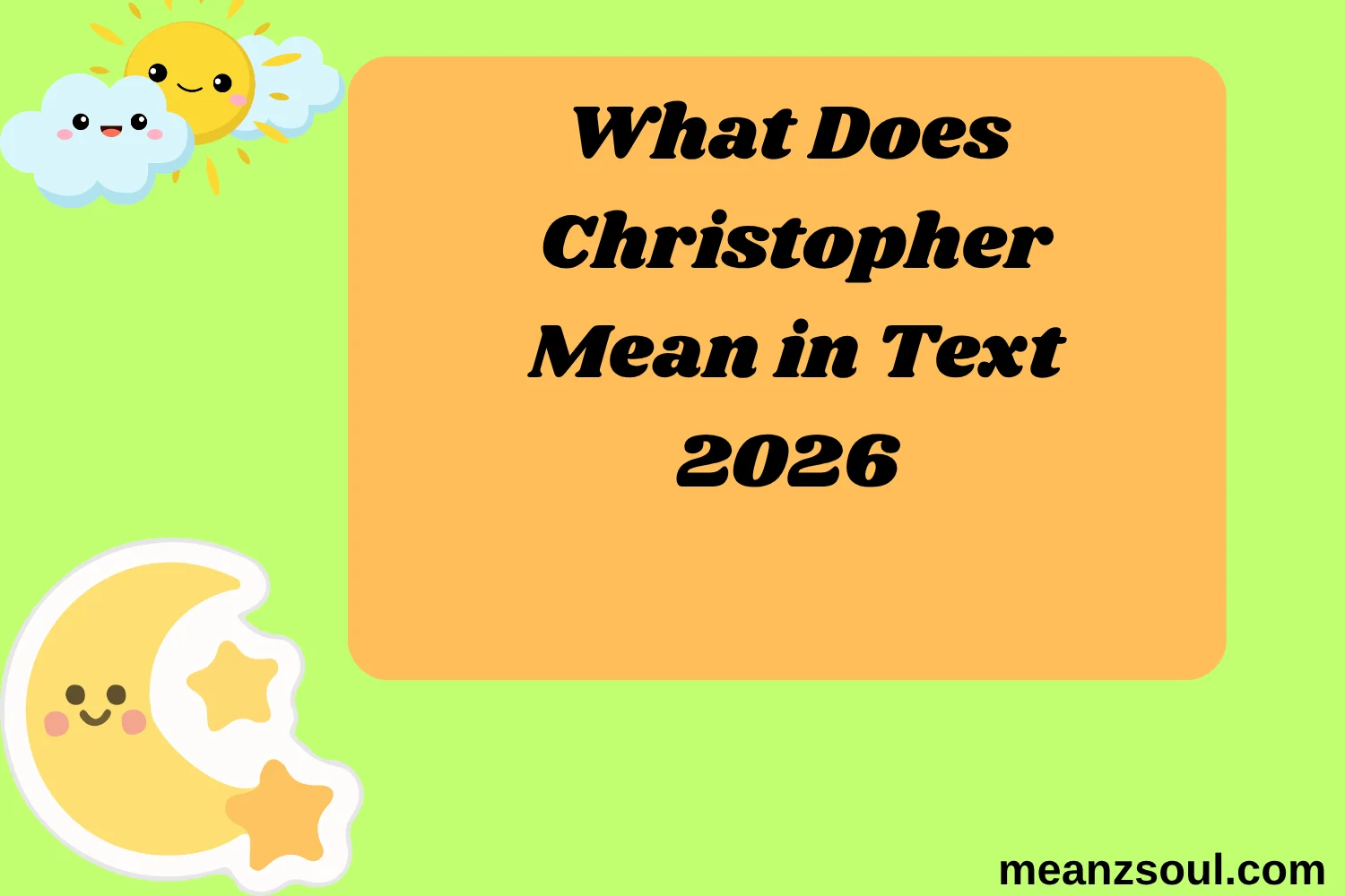 What Does Christopher Mean in Text