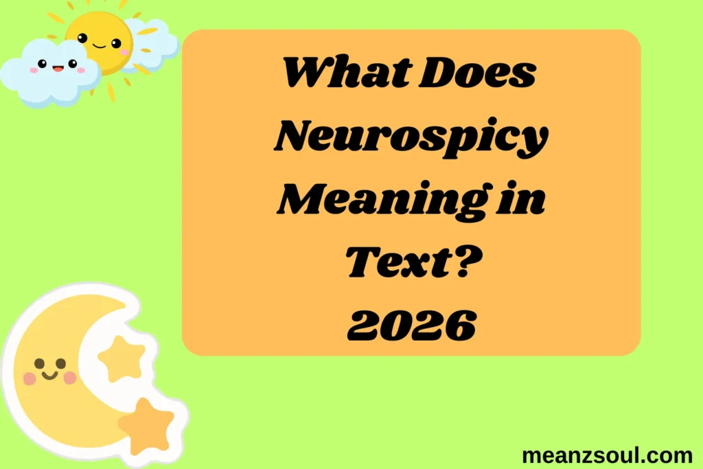 What Does Neurospicy Meaning in Text?