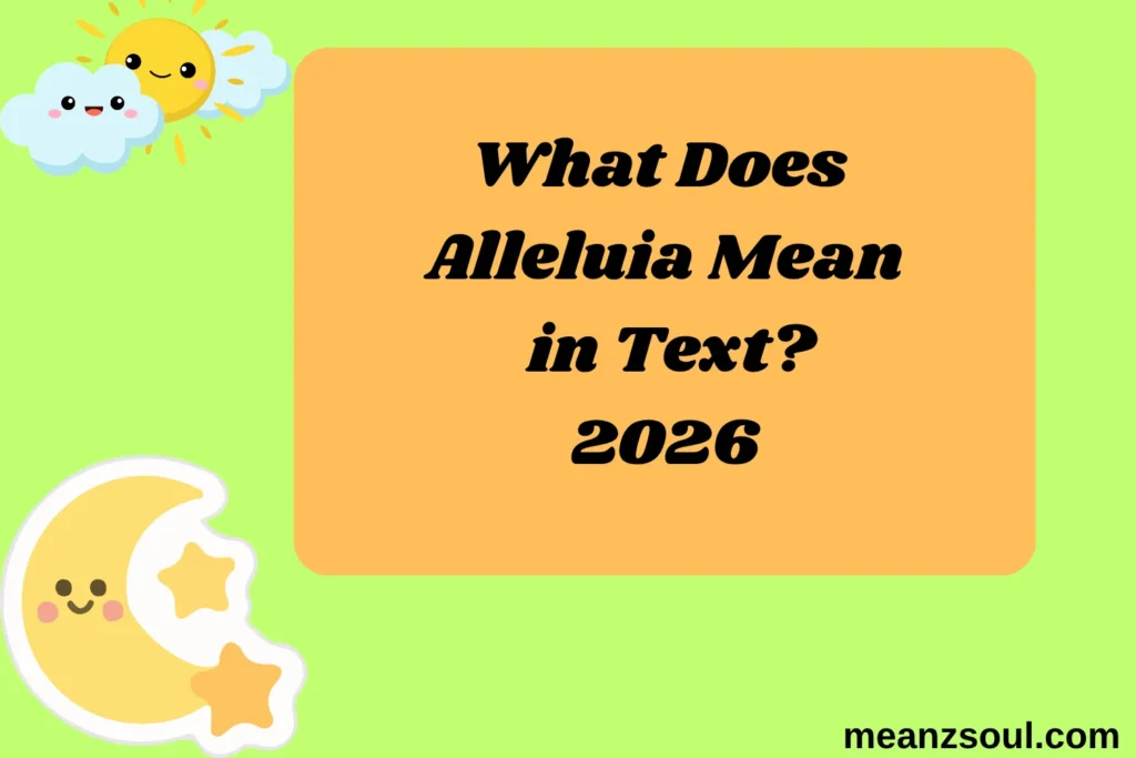 What Does Alleluia Mean in Text?