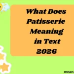 What Does Patisserie Meaning in Text