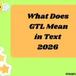 What Does GTL Mean in Text