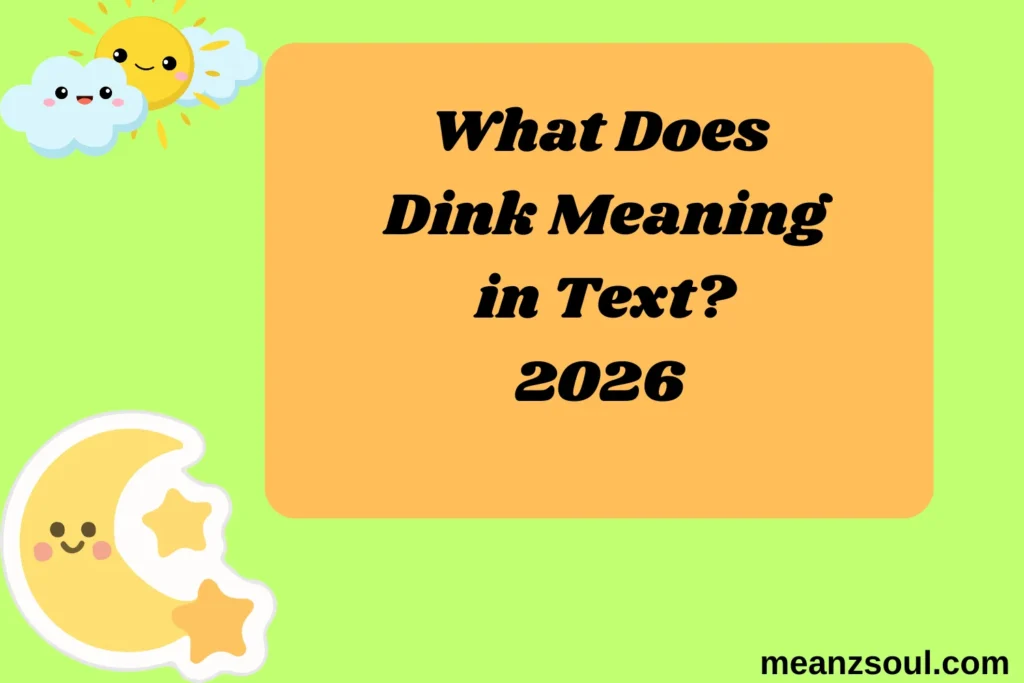 What Does Dink Meaning in Text?