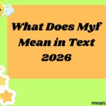 What Does Myf Mean in Text