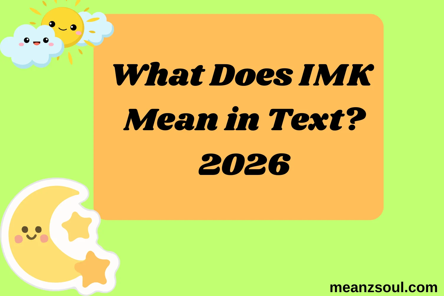 What Does IMK Mean in Text?