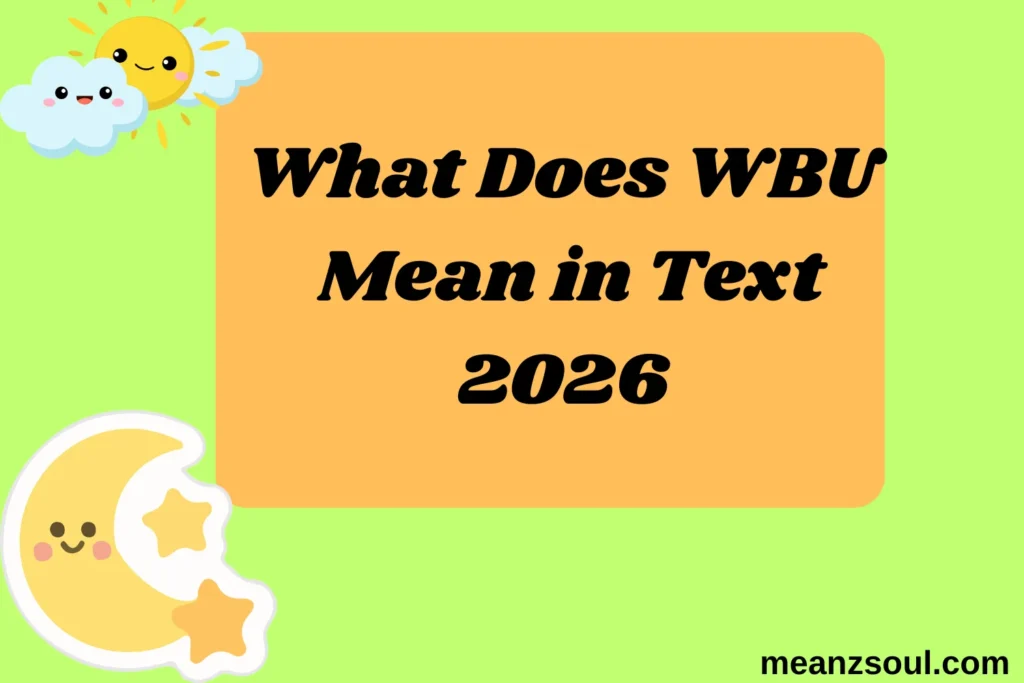 What Does WBU Mean in Text