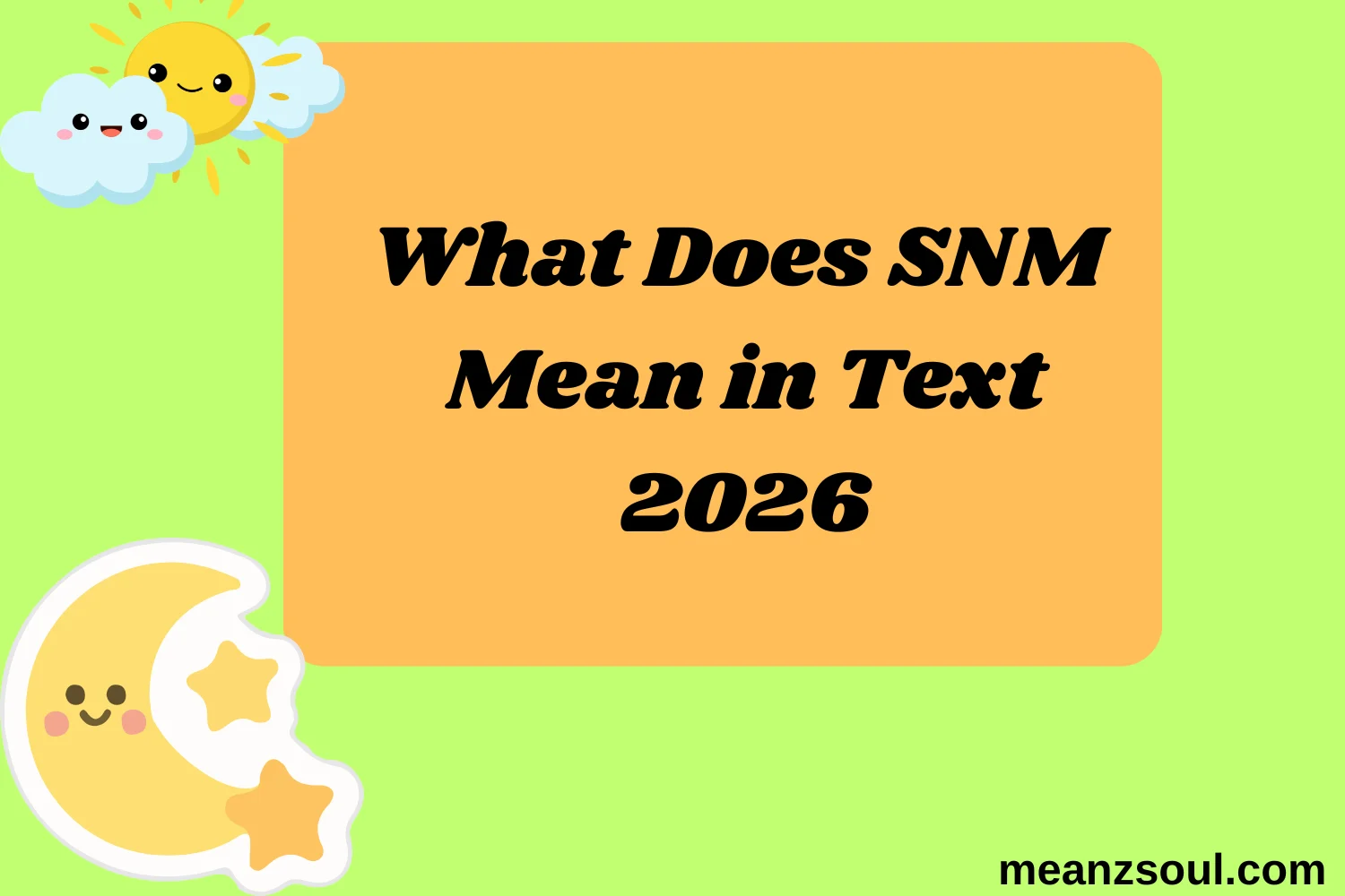 What Does SNM Mean in Text
