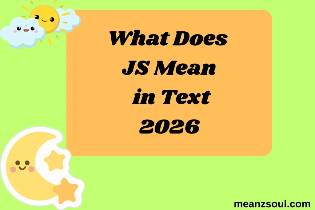 What Does JS Mean in Text