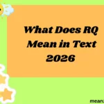 What Does RQ Mean in Text
