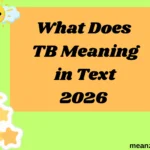What Does TB Meaning in Text